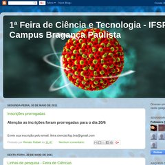 1ª Feira de Ciência e Tecnologia - IFSP Campus Bragança Paulista