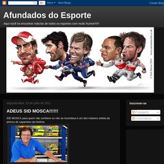 afundadosdoesporte.blogspot.com ADEUS SID MOSCA!!!!!!, 09:26, 0 comentários afundadosdoesporte.blogspot.com ADEUS SID MOSCA!!!!!!, 09:26, 0 comentários