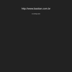 Bastian is coming soon