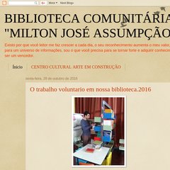 BIBLIOTECA COMUNITÁRIA MILTON JOSÉ ASSUMPÇÃO BIBLIOTECA COMUNITÁRIA MILTON JOSÉ ASSUMPÇÃO