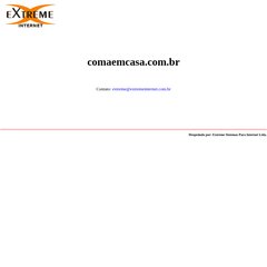comaemcasa.com.br Extreme Sistemas Para Internet Ltda.
