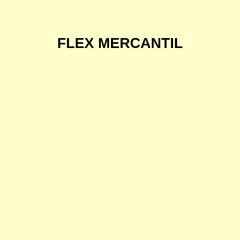 FLEX MERCANTIL