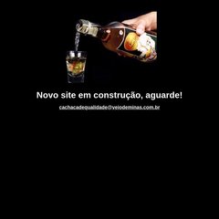 Cacha&ccedil;a de Qualidade - " VEIO DE MINAS " - Site em constru&ccedil;&atilde;o